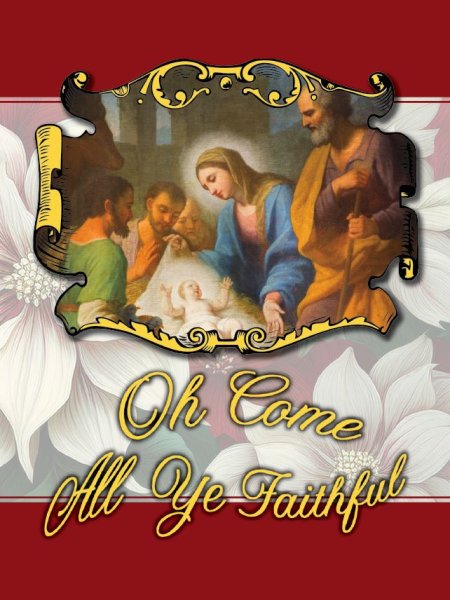 Oh Come All Ye Faithful - Christmas Greeting Card (image for) Oh Come All Ye Faithful - Christmas Greeting Card